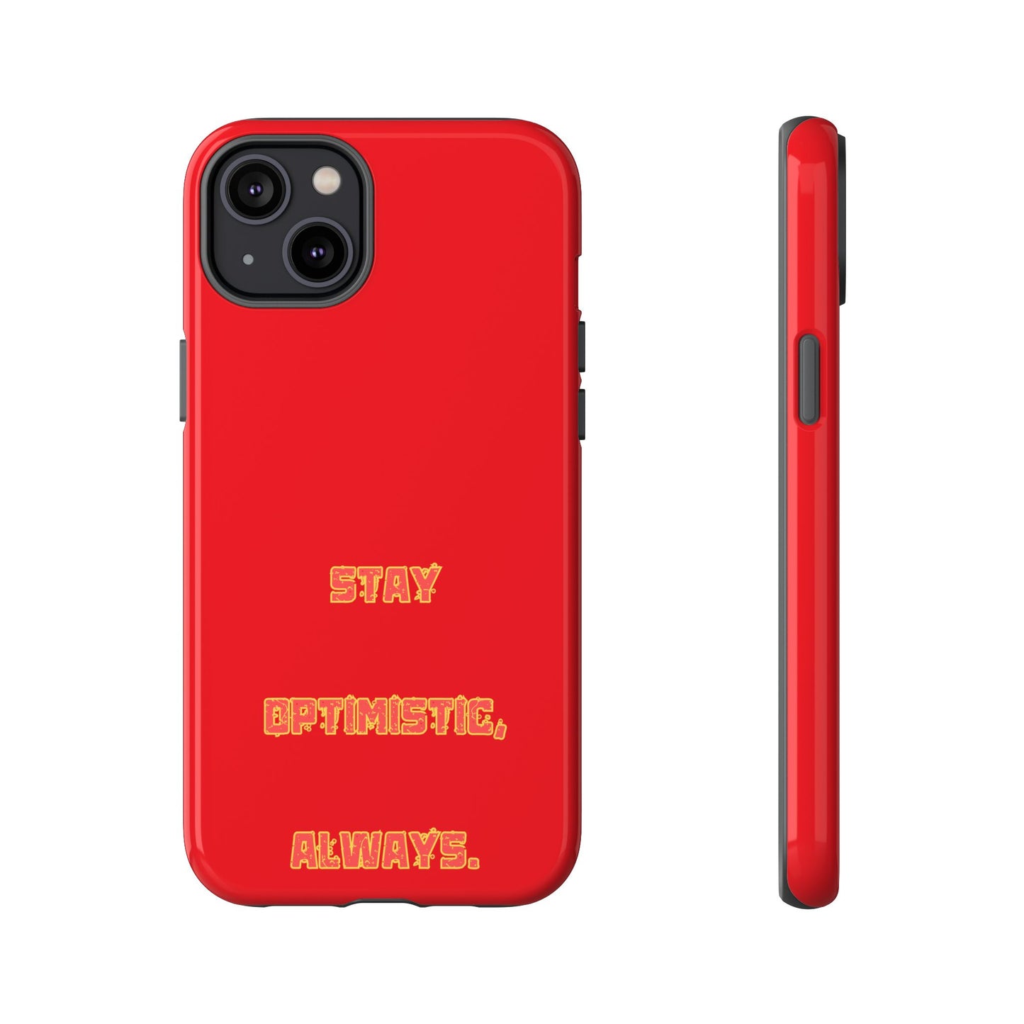 Stay Optimistic, Always #22 Tough Cases iPhone Samsung Google Pixel