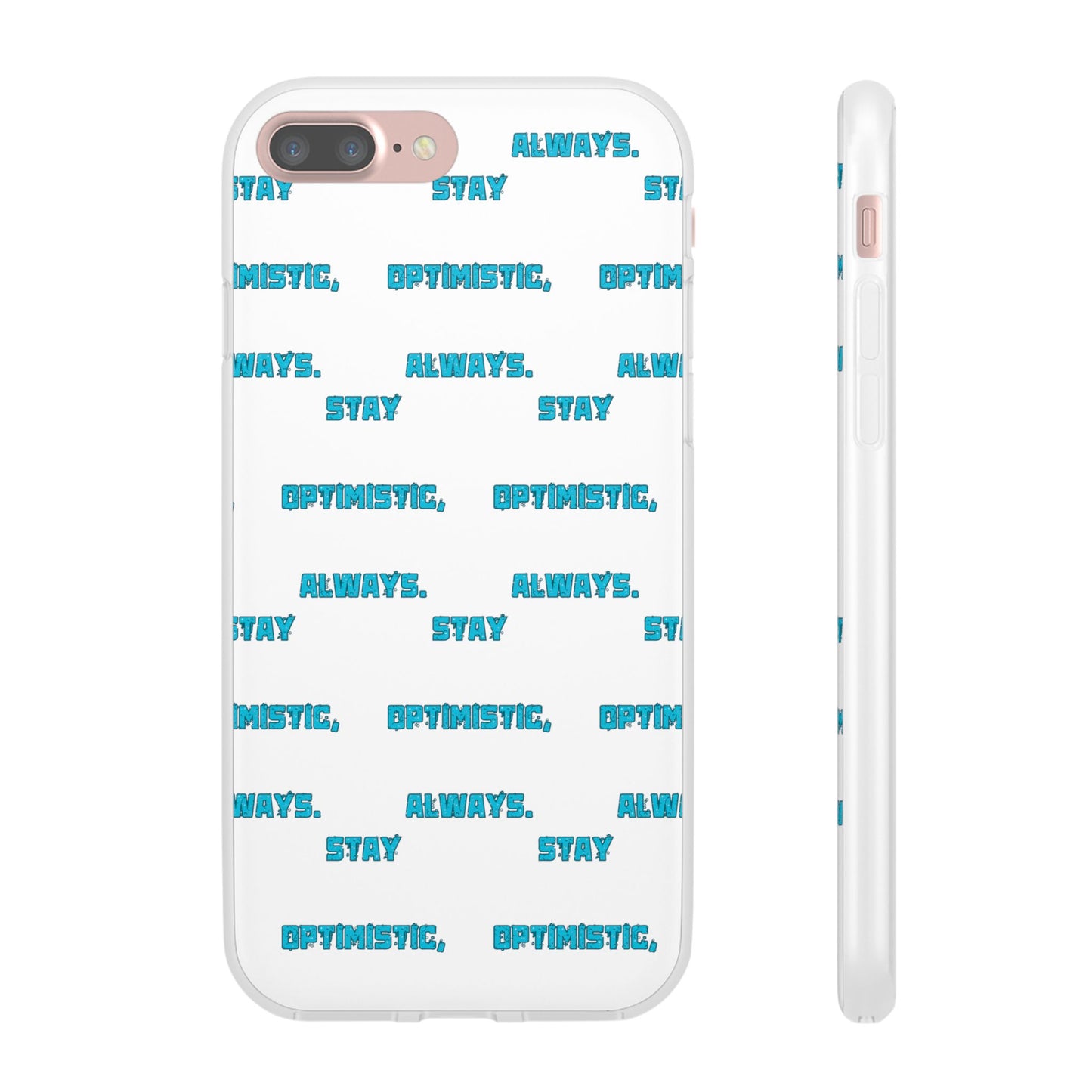 Stay Optimistic, Always #12 Flexi Phone Cases iPhone Samsung Gift Packaging