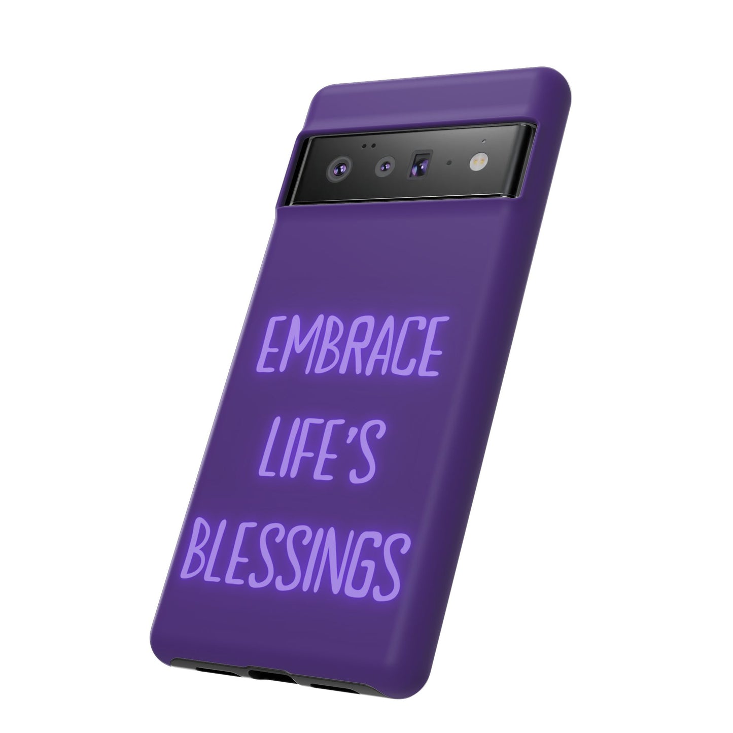 Embrace Life’s Blessings #25 Tough Cases iPhone Samsung Google Pixel