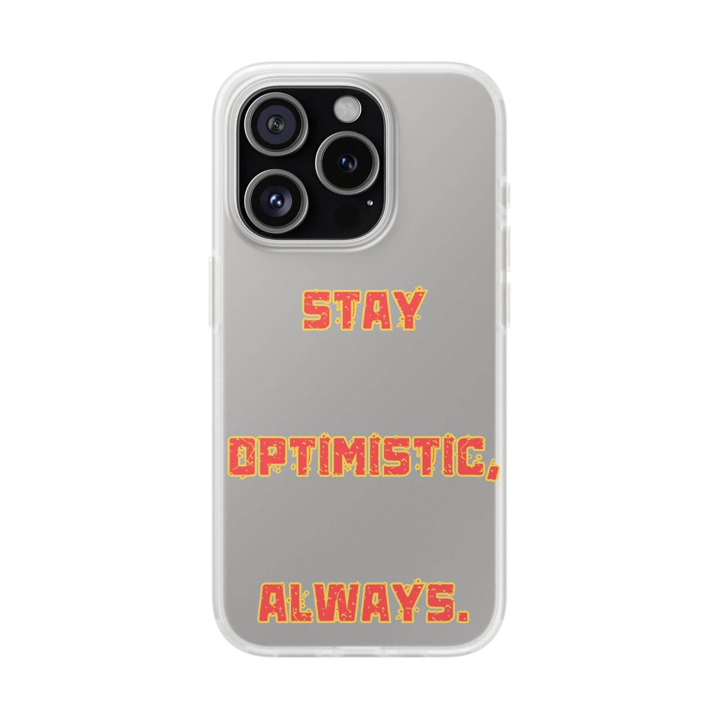 Stay Optimistic, Always #14 Flexi Cases iPhone Samsung Gift Packaging