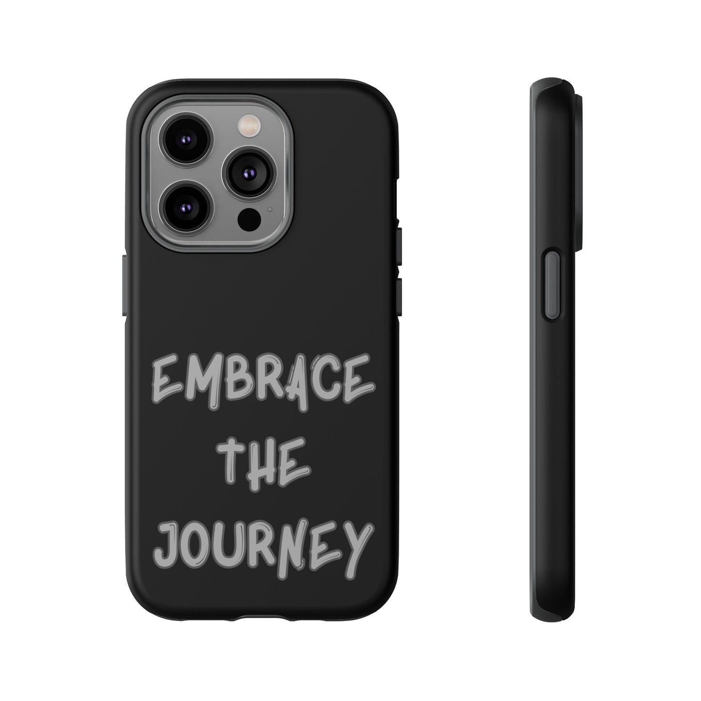 Embrace the Journey #26 Tough Cases iPhone Samsung Google Pixel