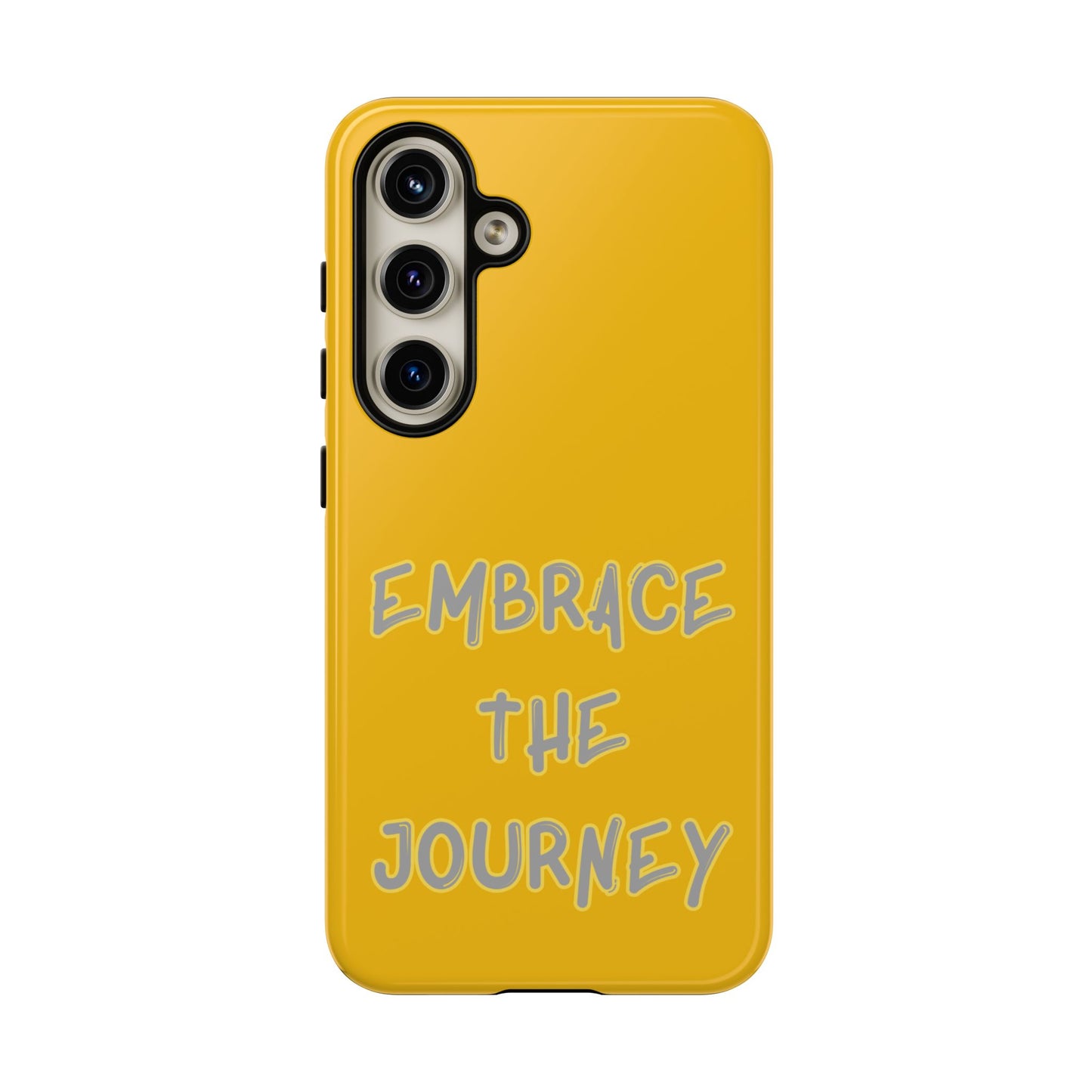 Embrace the Journey #27 Tough Cases iPhone Samsung Google Pixel