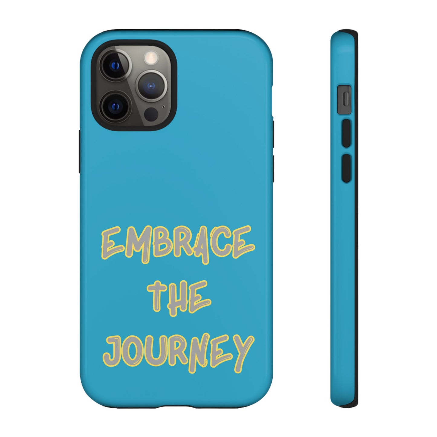 Embrace the Journey #28 Tough Cases iPhone Samsung Google Pixel