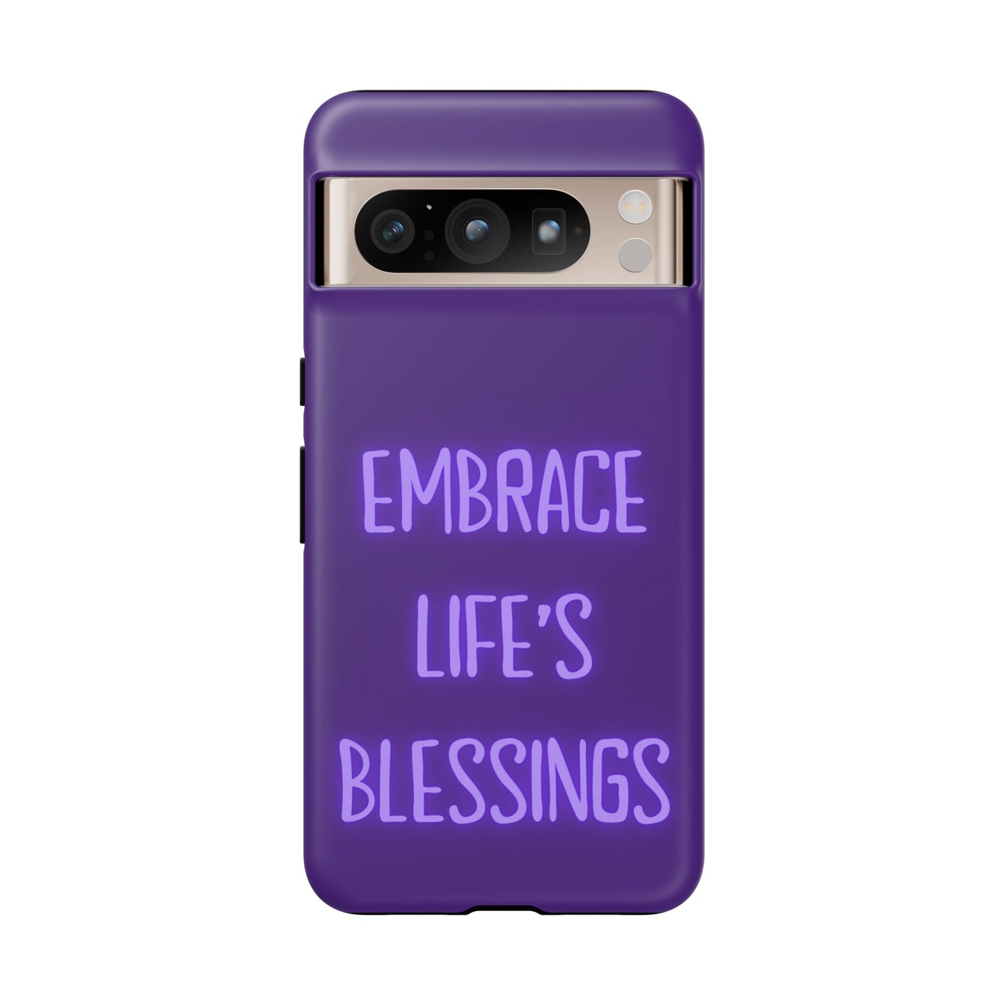 Embrace Life’s Blessings #25 Tough Cases iPhone Samsung Google Pixel