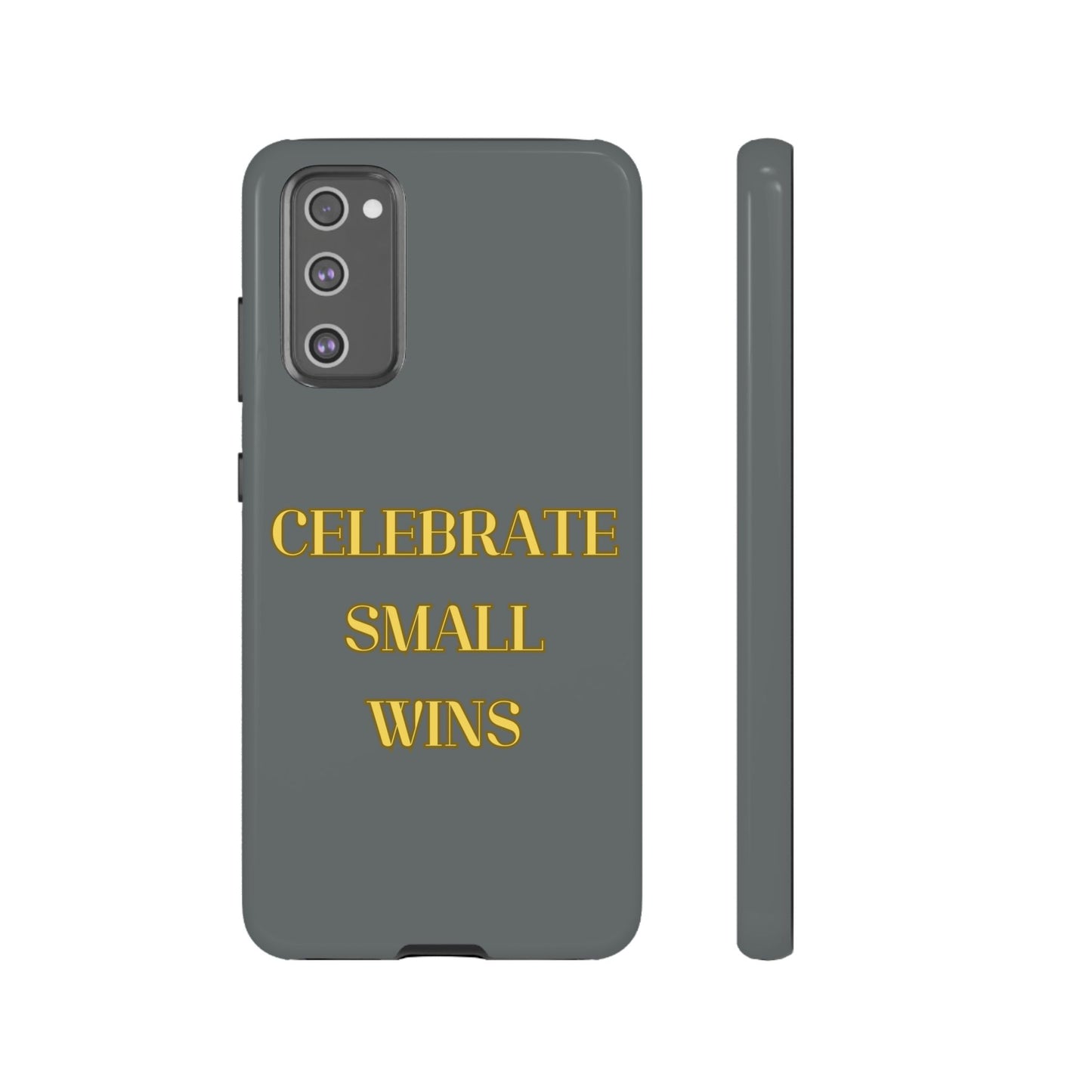 Celebrate Small Wins #24 Tough Cases iPhone Samsung Google Pixel