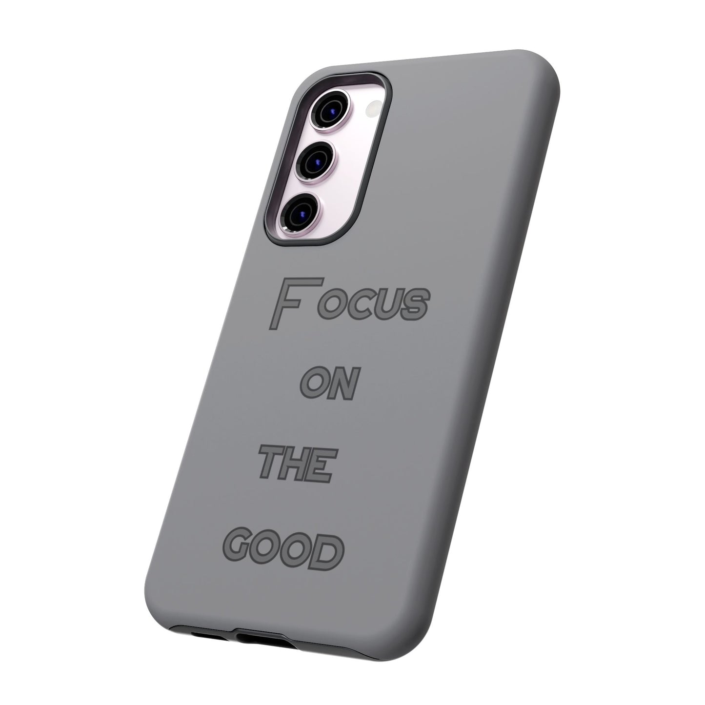 Focus on the Good #22 Tough Cases iPhone Samsung Google Pixel