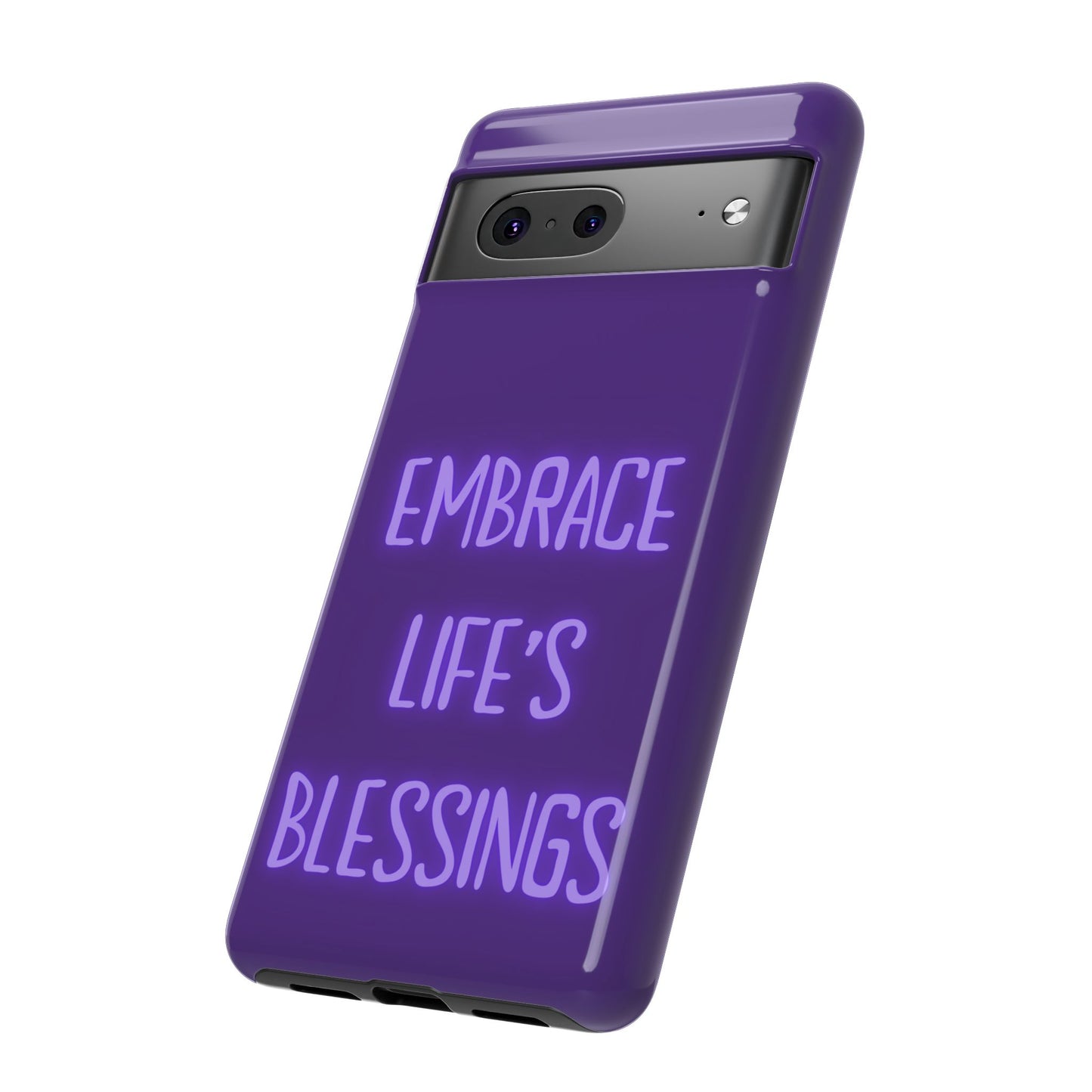 Embrace Life’s Blessings #25 Tough Cases iPhone Samsung Google Pixel