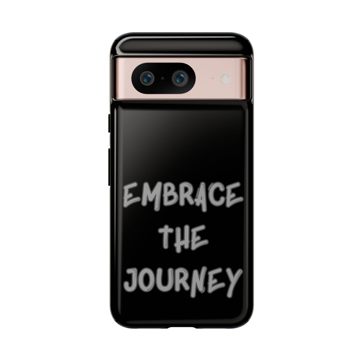 Embrace the Journey #26 Tough Cases iPhone Samsung Google Pixel