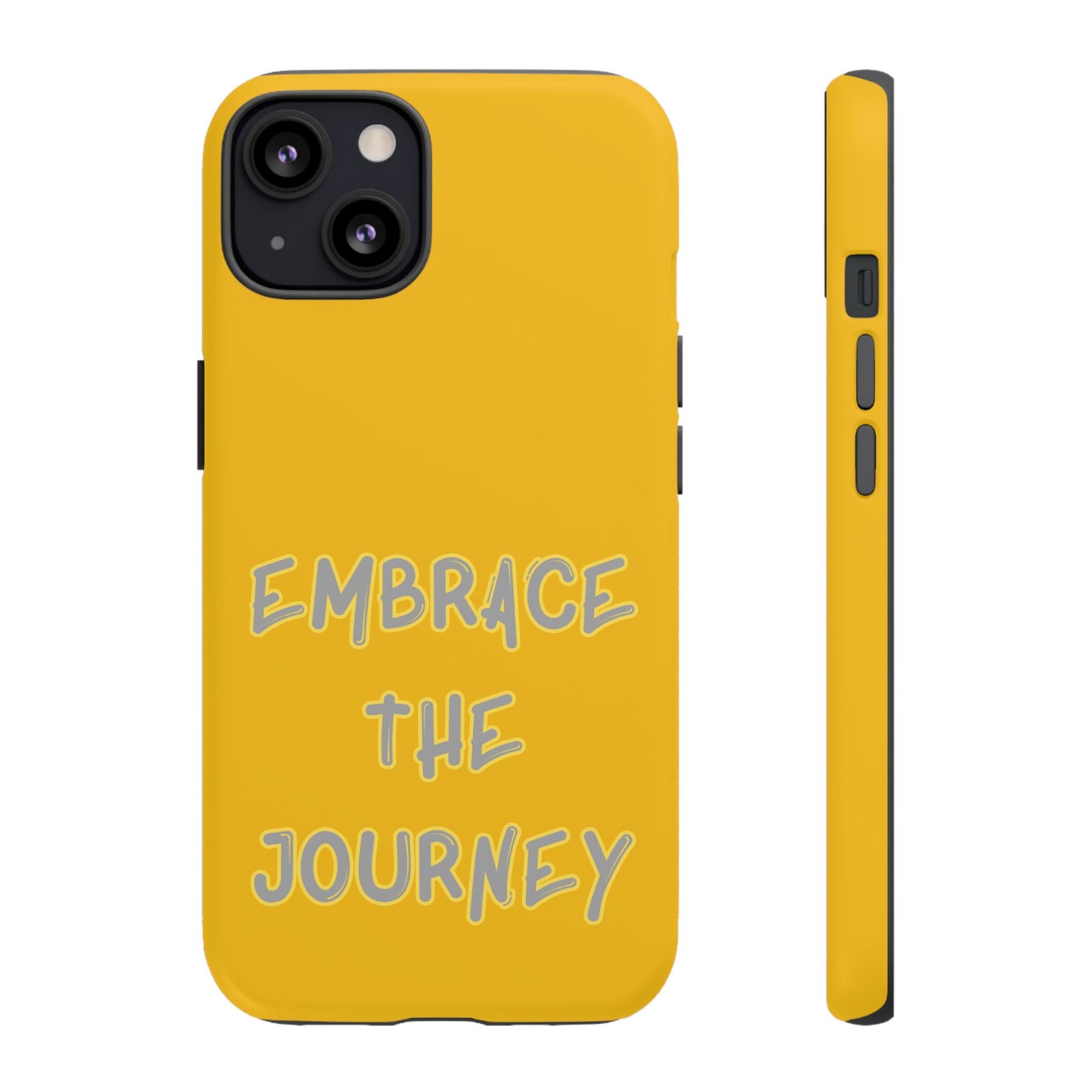 Embrace the Journey #27 Tough Cases iPhone Samsung Google Pixel