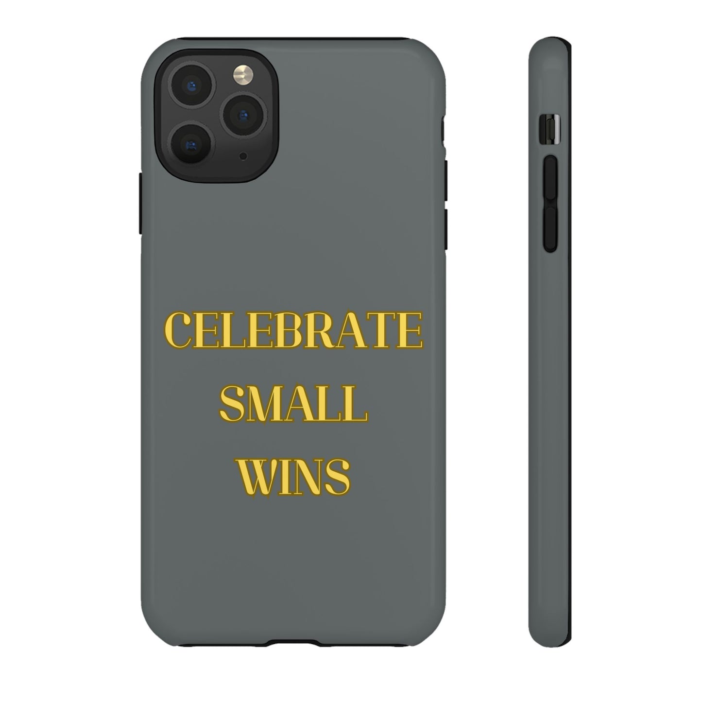 Celebrate Small Wins #24 Tough Cases iPhone Samsung Google Pixel