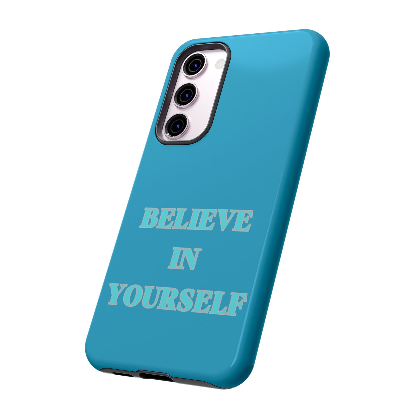 Believe In Yourself #22 Tough Cases iPhone Samsung Google Pixel