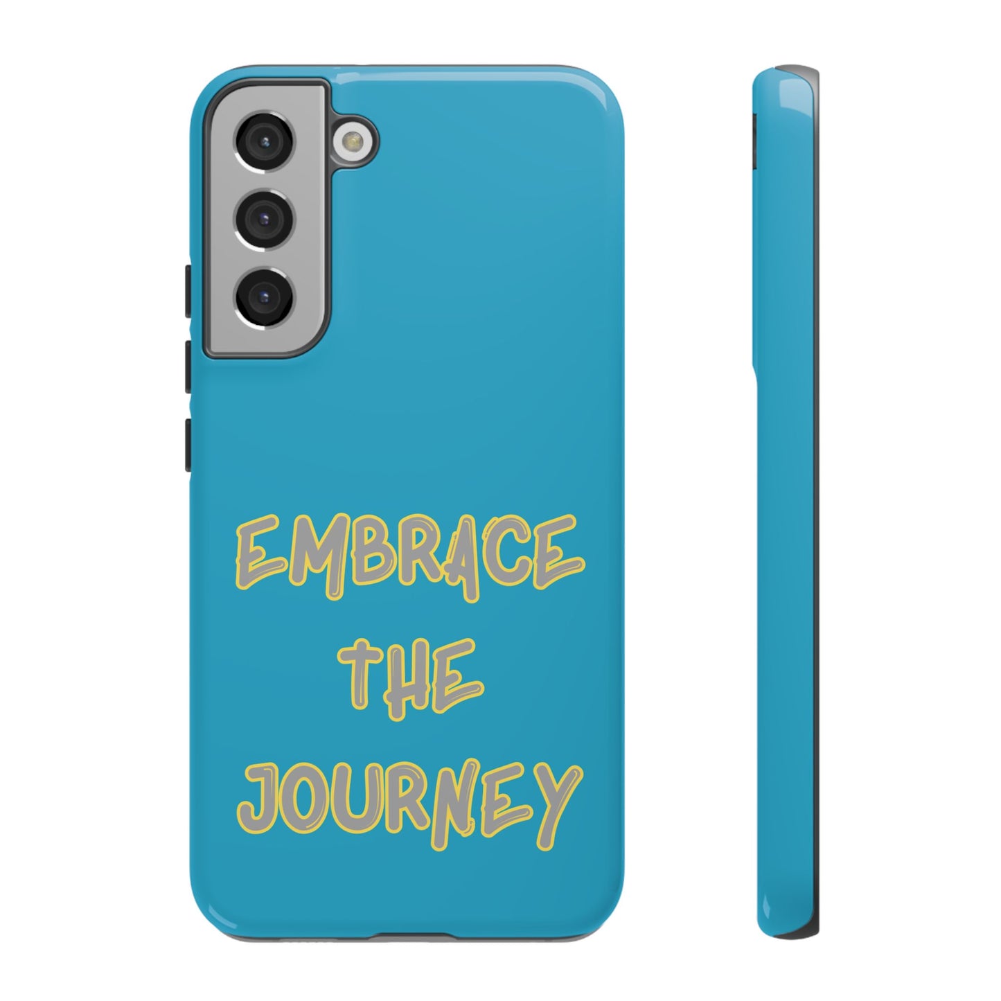 Embrace the Journey #28 Tough Cases iPhone Samsung Google Pixel