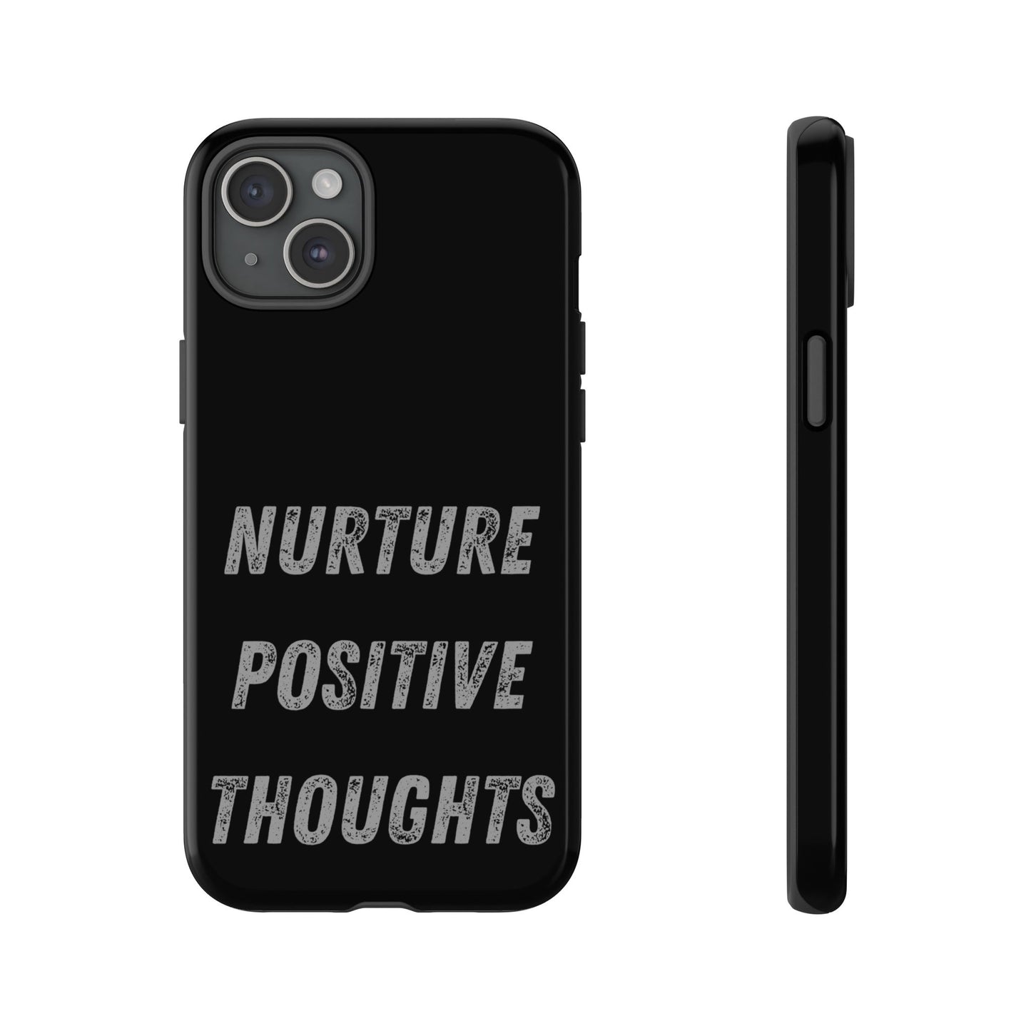 Nurture Positive Thoughts #32Tough Cases iPhone Samsung Google Pixel