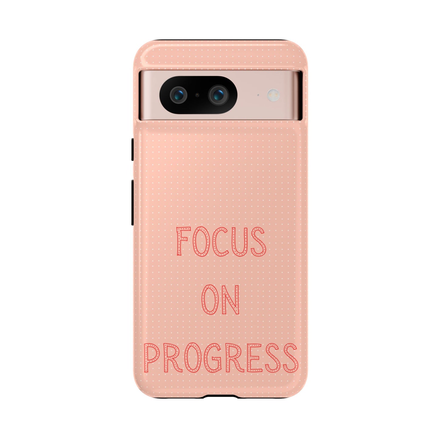 Focus on Progress #36 Tough Cases iPhone Samsung Google Pixel