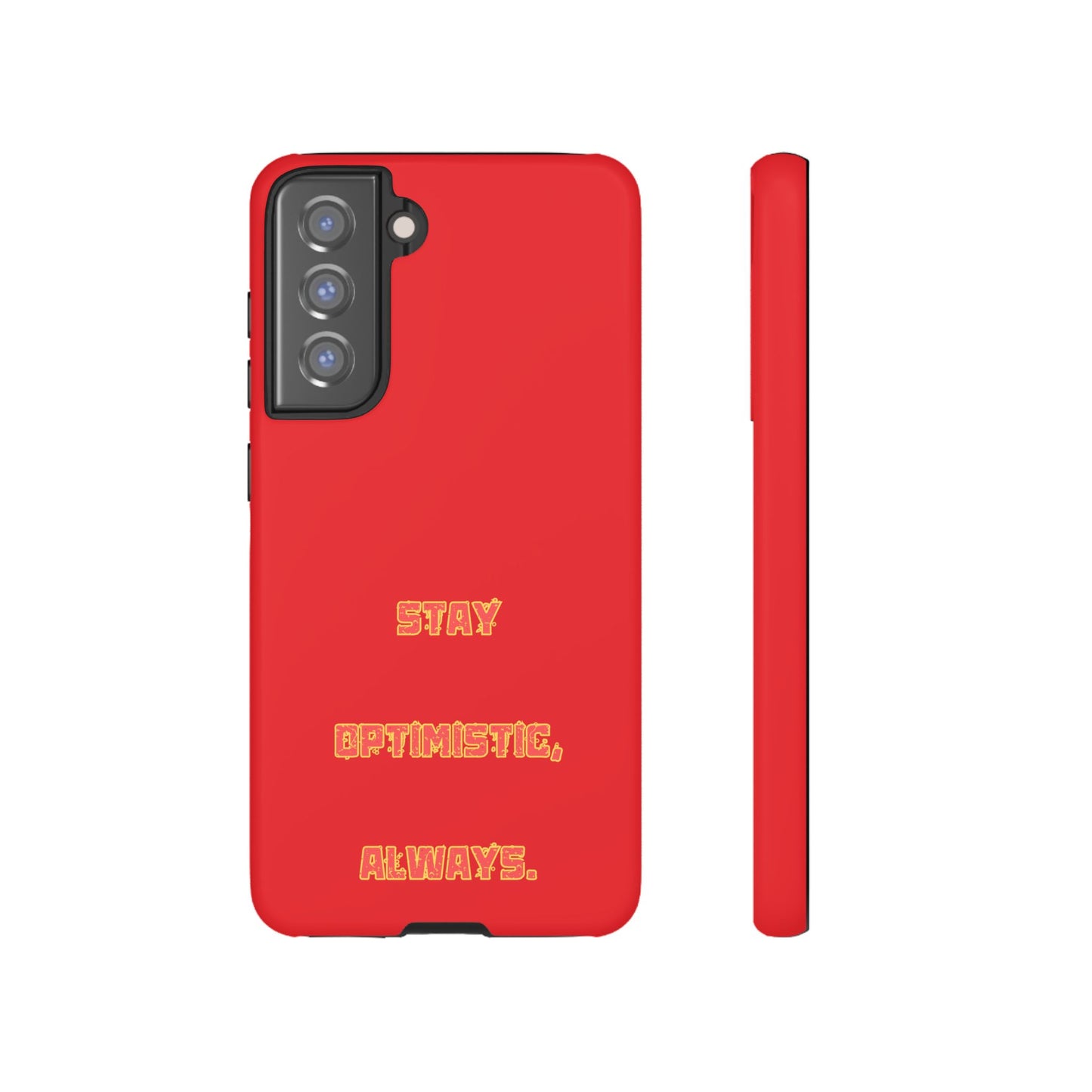 Stay Optimistic, Always #22 Tough Cases iPhone Samsung Google Pixel