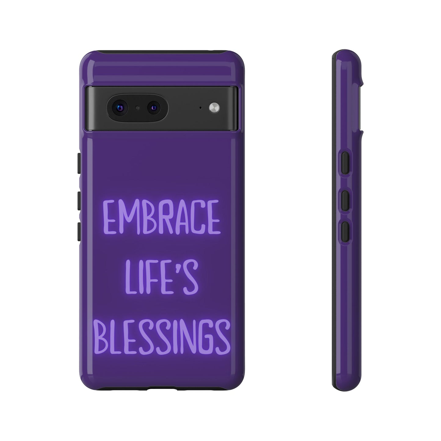 Embrace Life’s Blessings #25 Tough Cases iPhone Samsung Google Pixel