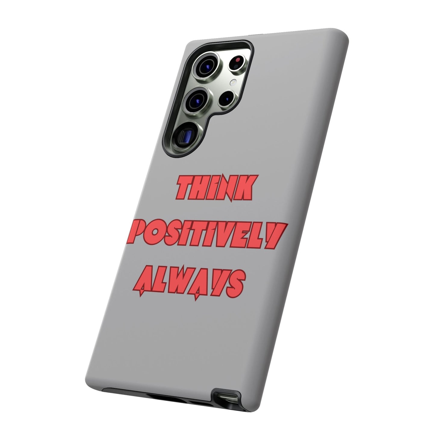 Think Positively Always #22 Tough Cases iPhone Samsung Google Pixel