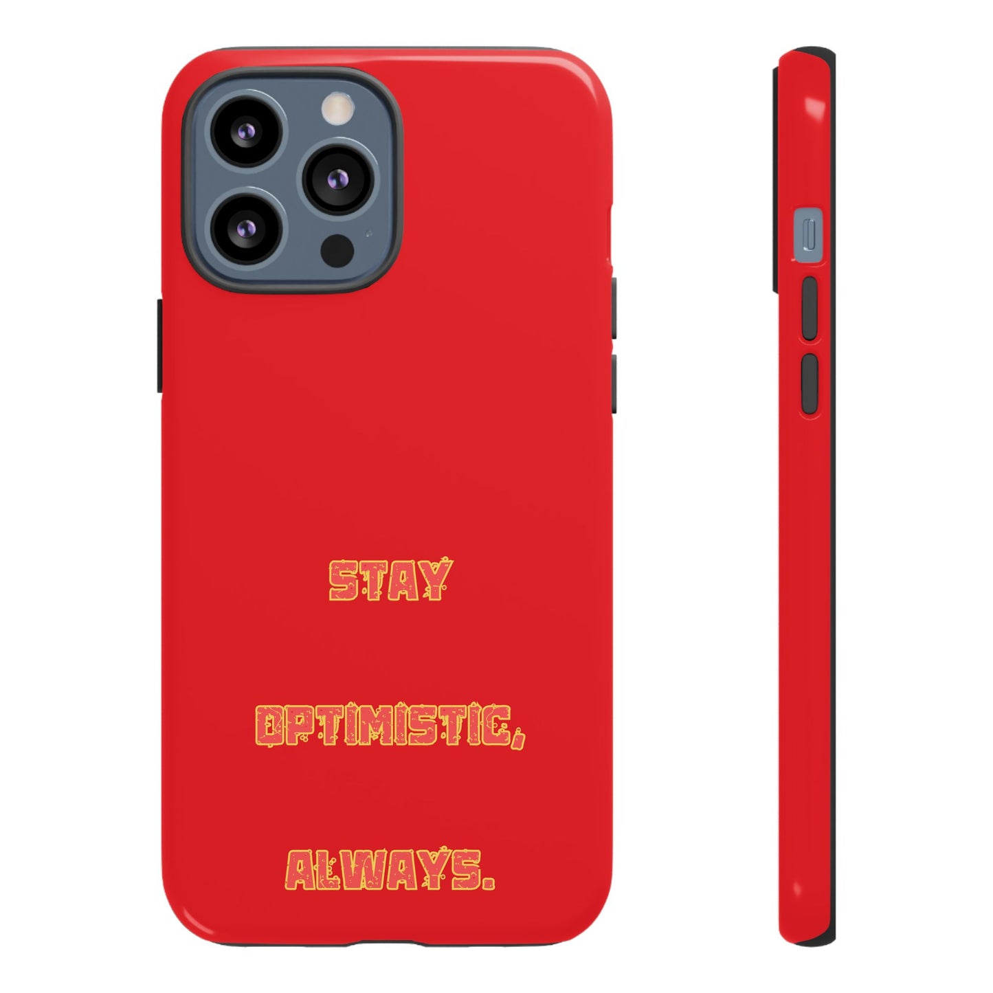 Stay Optimistic, Always #22 Tough Cases iPhone Samsung Google Pixel