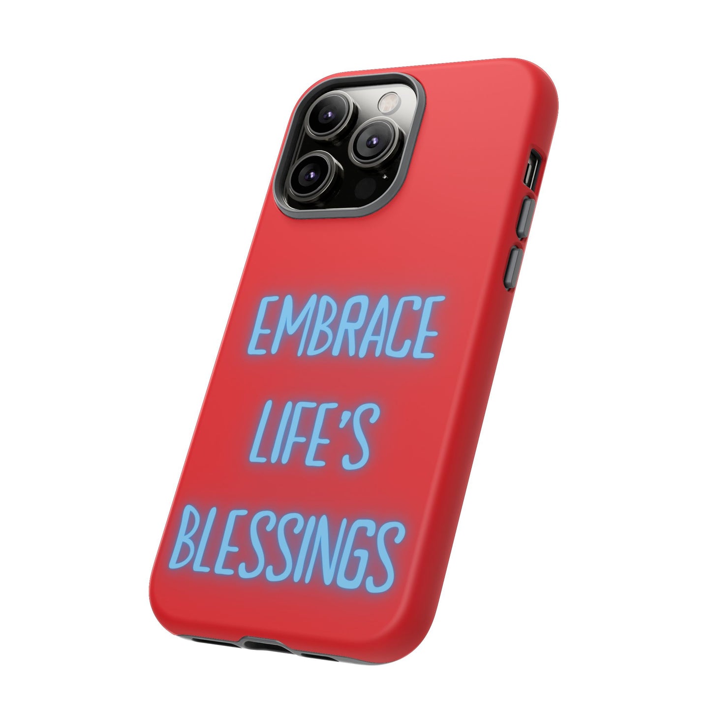 Embrace Life’s Blessings #23 Tough Cases iPhone Samsung Google Pixel