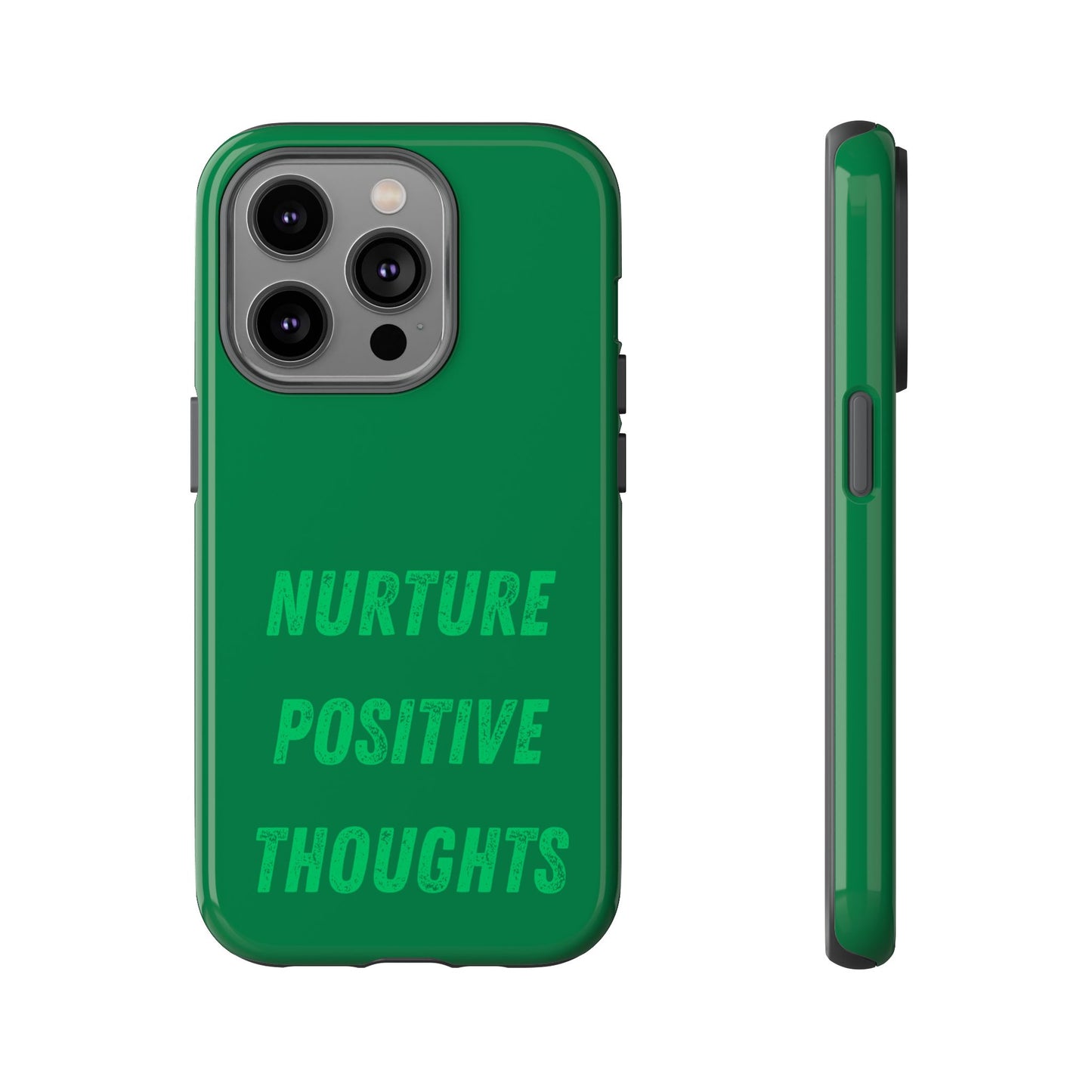 Nurture positive thoughts #22 Tough Cases iPhone Samsung Google Pixel