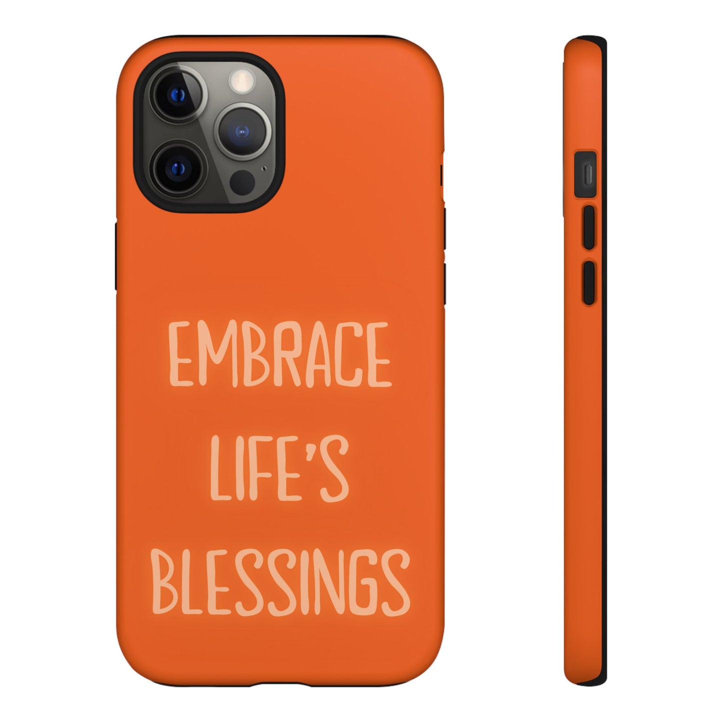 Embrace Life’s Blessings #26 Tough Cases iPhone Samsung Google Pixel