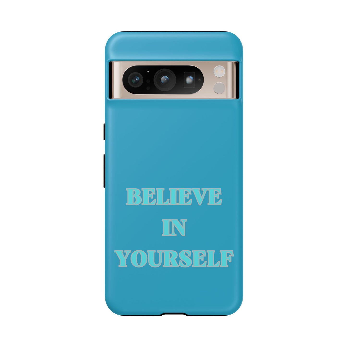 Believe In Yourself #22 Tough Cases iPhone Samsung Google Pixel