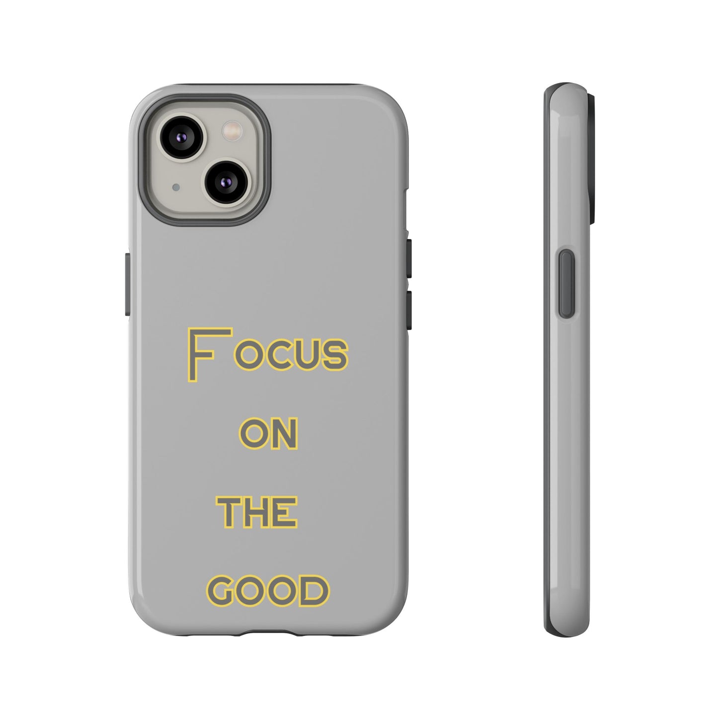 Focus on the Good #77 Tough Cases iPhone Samsung Google Pixel