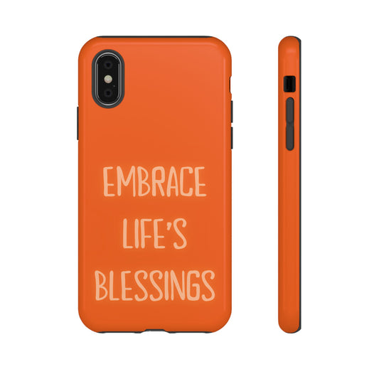 Embrace Life’s Blessings #26 Tough Cases iPhone Samsung Google Pixel