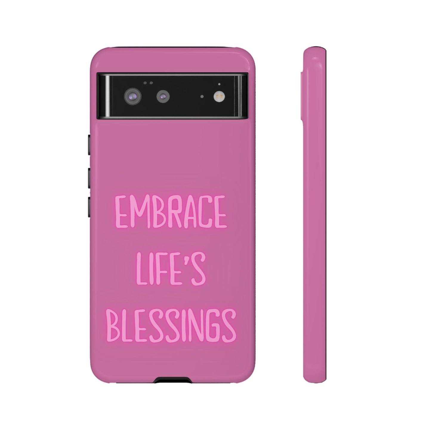 Embrace Life’s Blessings #22 Tough Cases iPhone Samsung Google Pixel