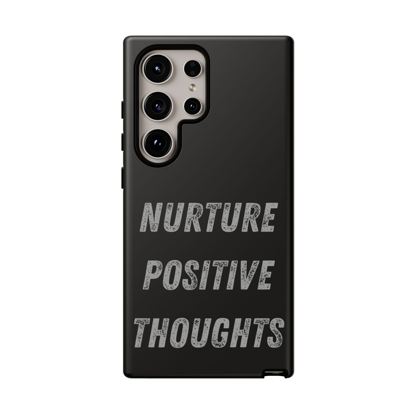 Nurture Positive Thoughts #32Tough Cases iPhone Samsung Google Pixel