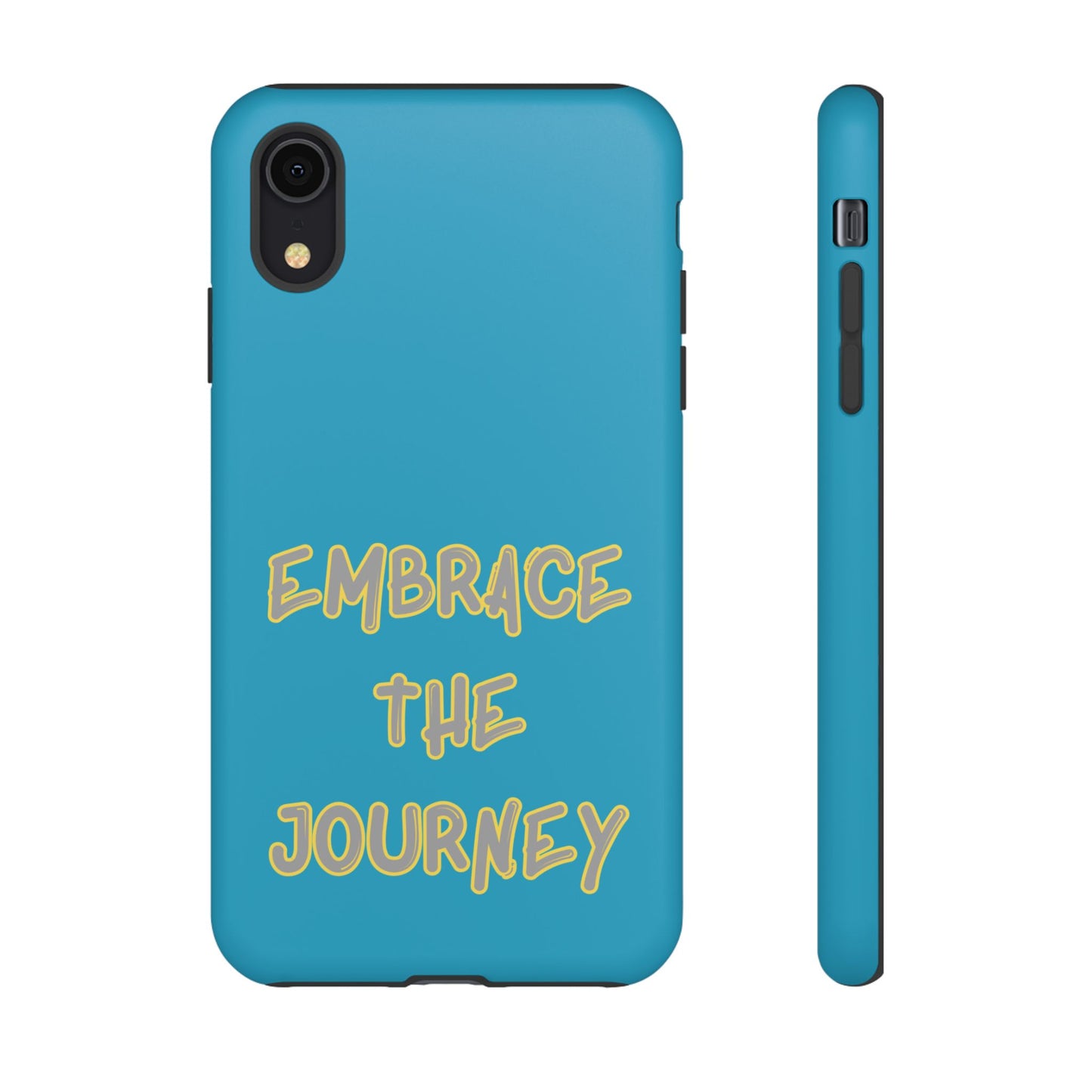 Embrace the Journey #28 Tough Cases iPhone Samsung Google Pixel