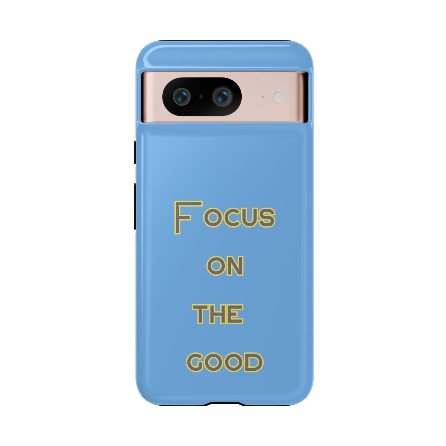 Focus on the Good #78 Tough Cases iPhone Samsung Google Pixel