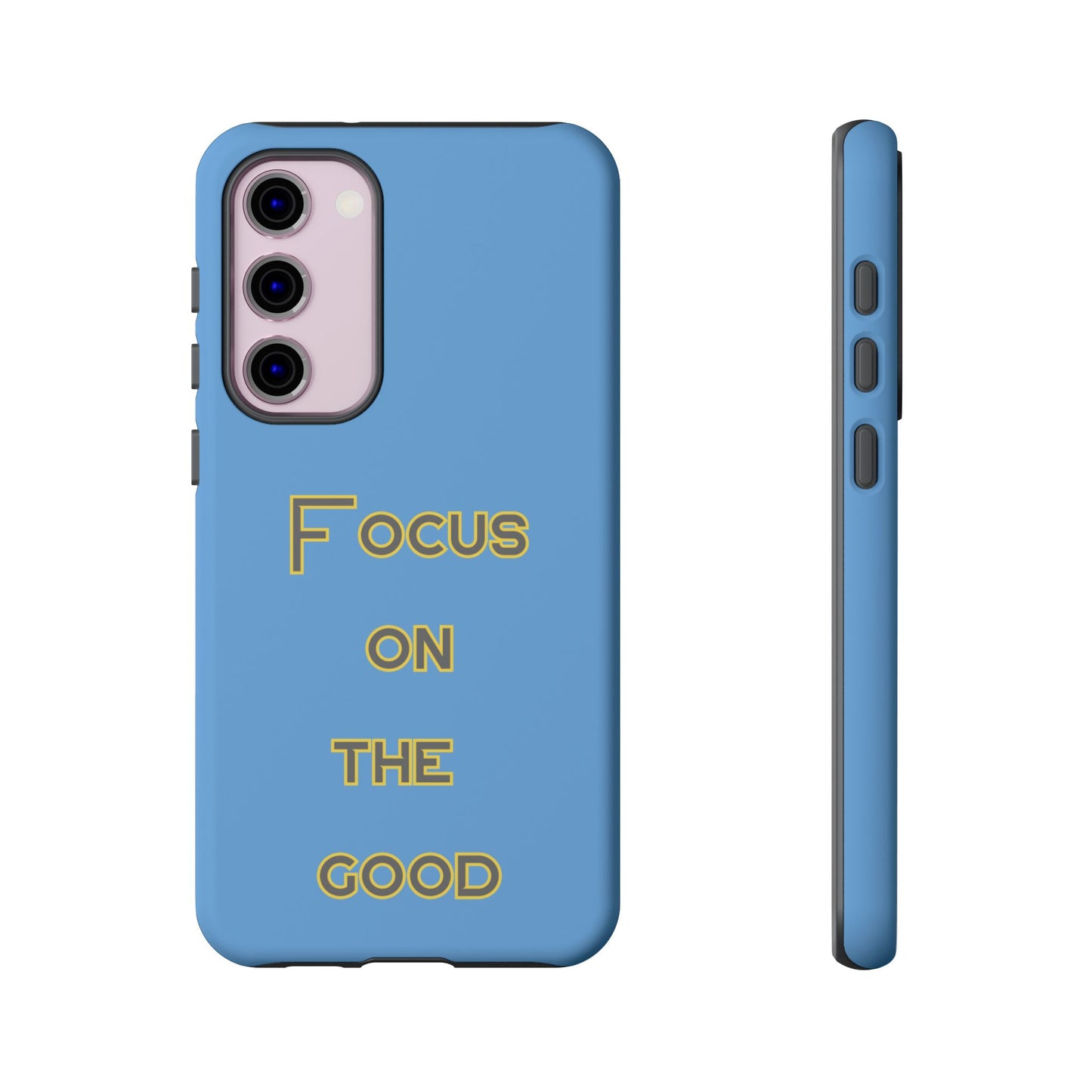 Focus on the Good #78 Tough Cases iPhone Samsung Google Pixel