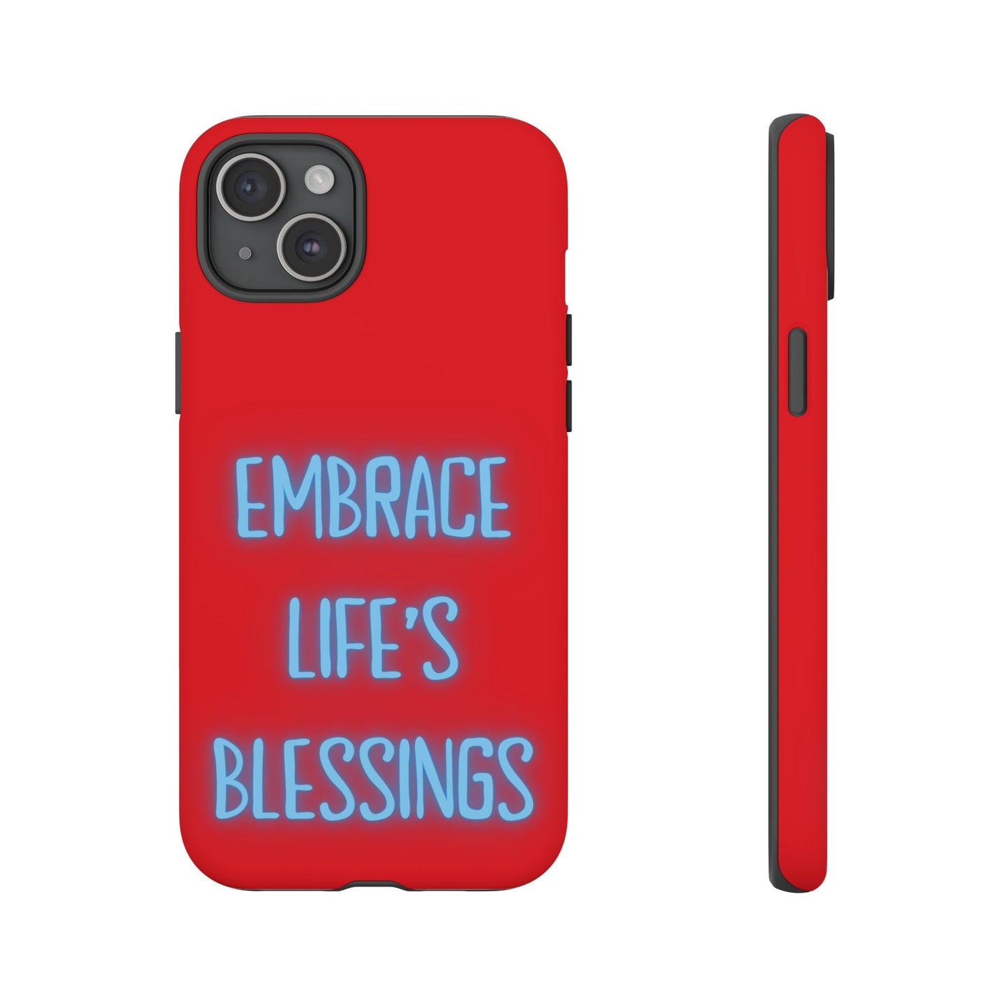 Embrace Life’s Blessings #23 Tough Cases iPhone Samsung Google Pixel