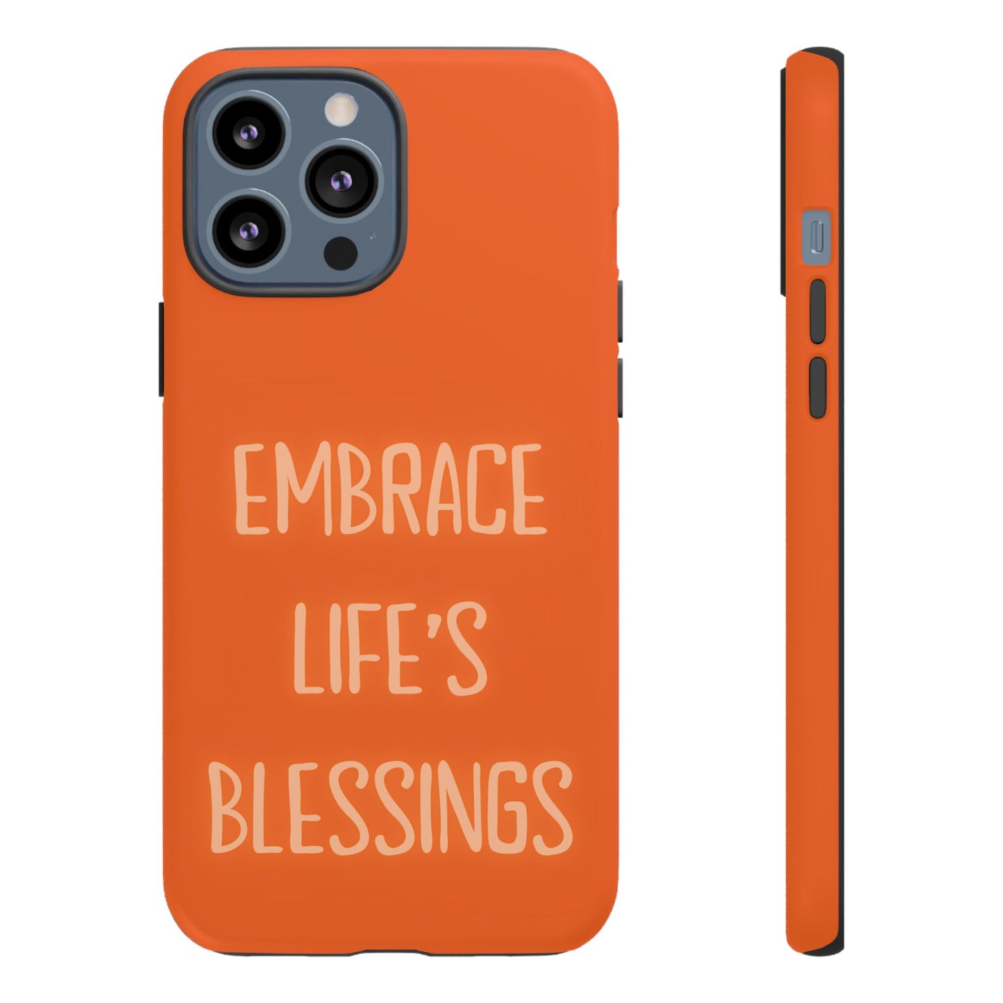 Embrace Life’s Blessings #26 Tough Cases iPhone Samsung Google Pixel