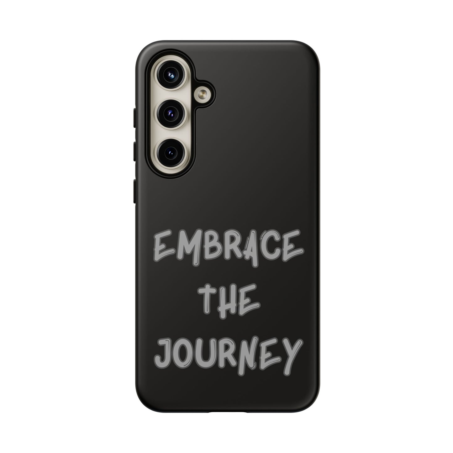 Embrace the Journey #26 Tough Cases iPhone Samsung Google Pixel