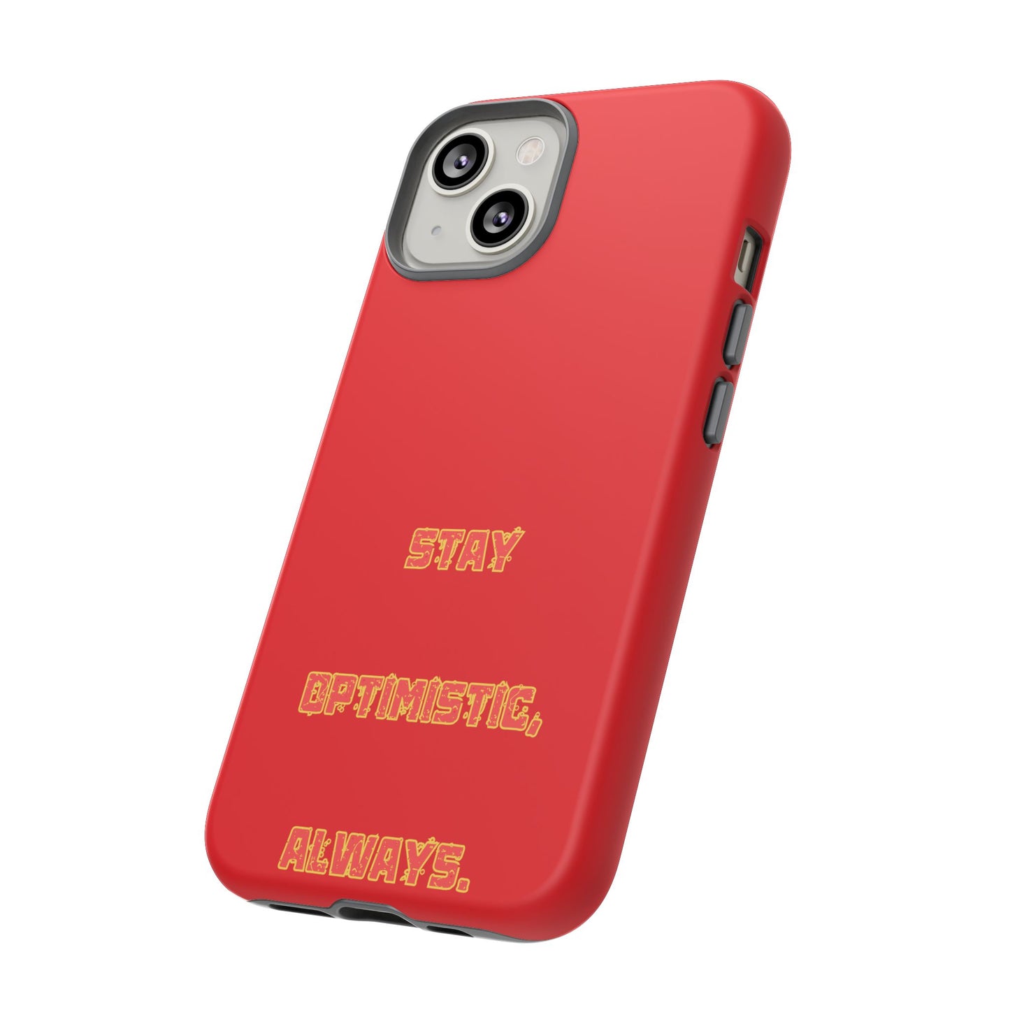 Stay Optimistic, Always #22 Tough Cases iPhone Samsung Google Pixel