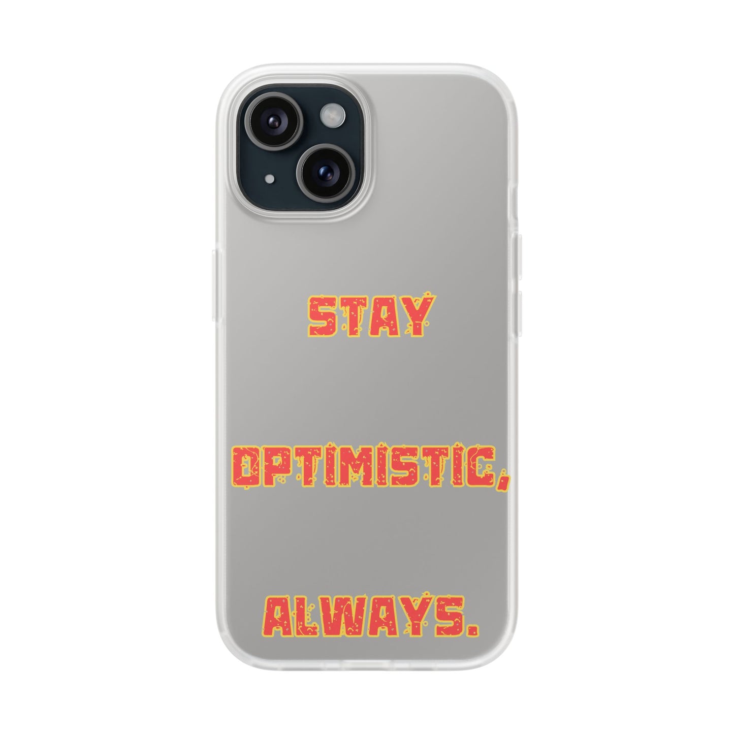 Stay Optimistic, Always #14 Flexi Cases iPhone Samsung Gift Packaging