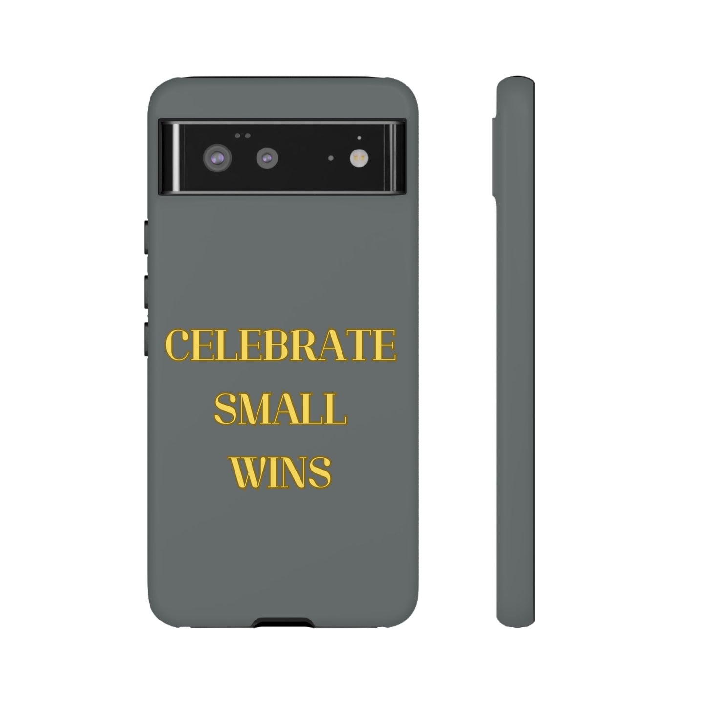 Celebrate Small Wins #24 Tough Cases iPhone Samsung Google Pixel