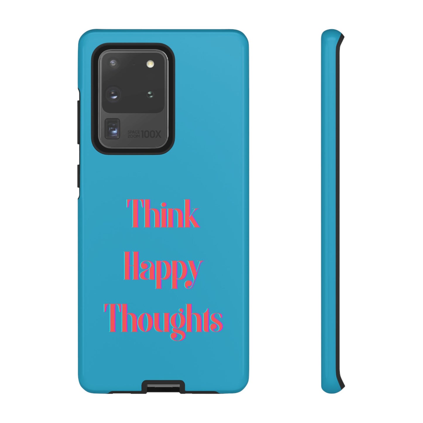 Think Happy Thoughts #24 Tough Cases iPhone Samsung Google Pixel