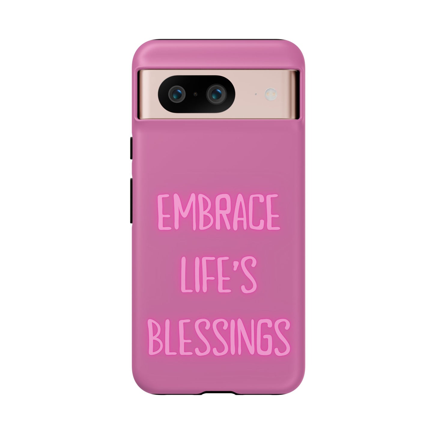 Embrace Life’s Blessings #22 Tough Cases iPhone Samsung Google Pixel