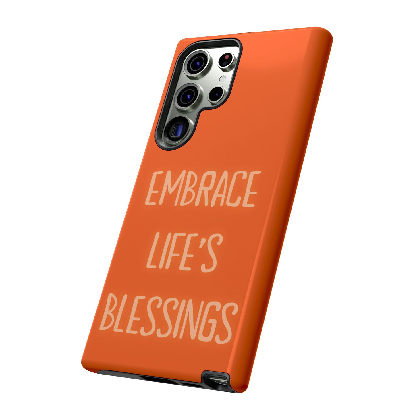 Embrace Life’s Blessings #26 Tough Cases iPhone Samsung Google Pixel