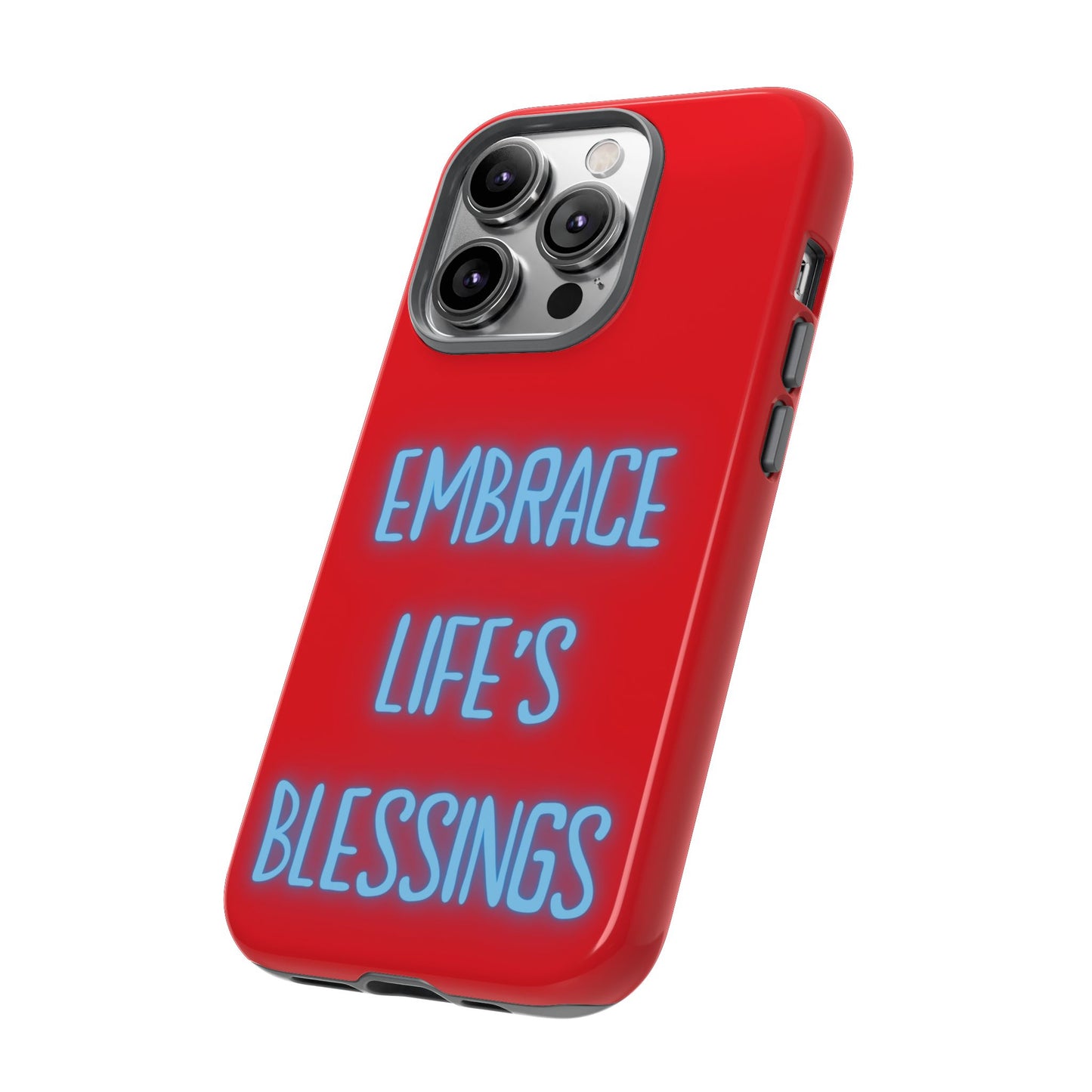 Embrace Life’s Blessings #23 Tough Cases iPhone Samsung Google Pixel