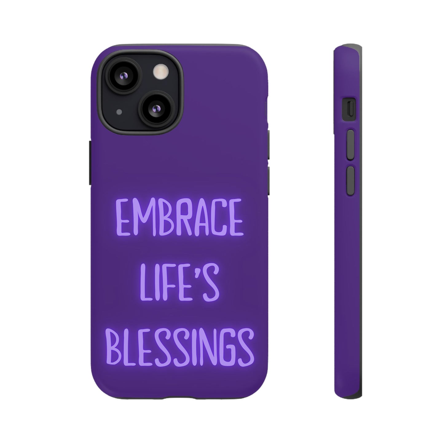 Embrace Life’s Blessings #25 Tough Cases iPhone Samsung Google Pixel