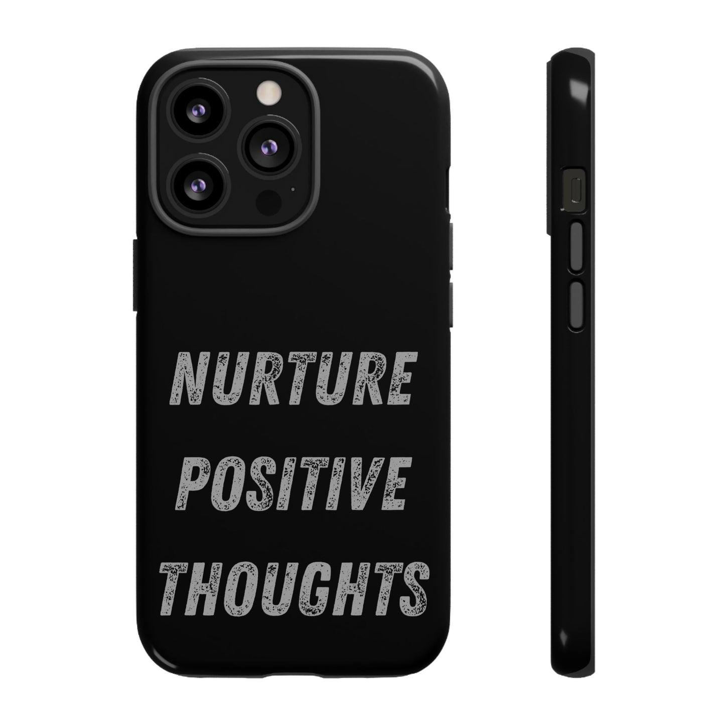 Nurture Positive Thoughts #32Tough Cases iPhone Samsung Google Pixel