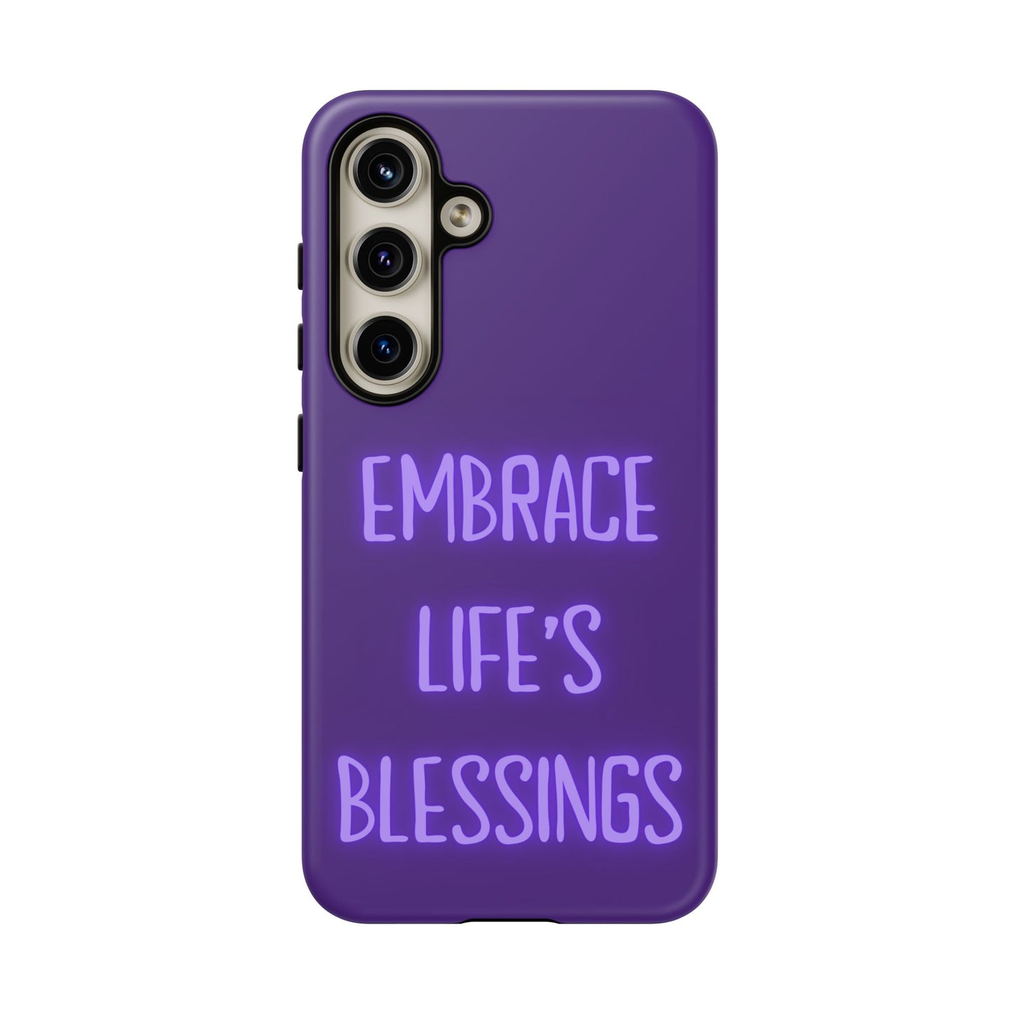 Embrace Life’s Blessings #25 Tough Cases iPhone Samsung Google Pixel