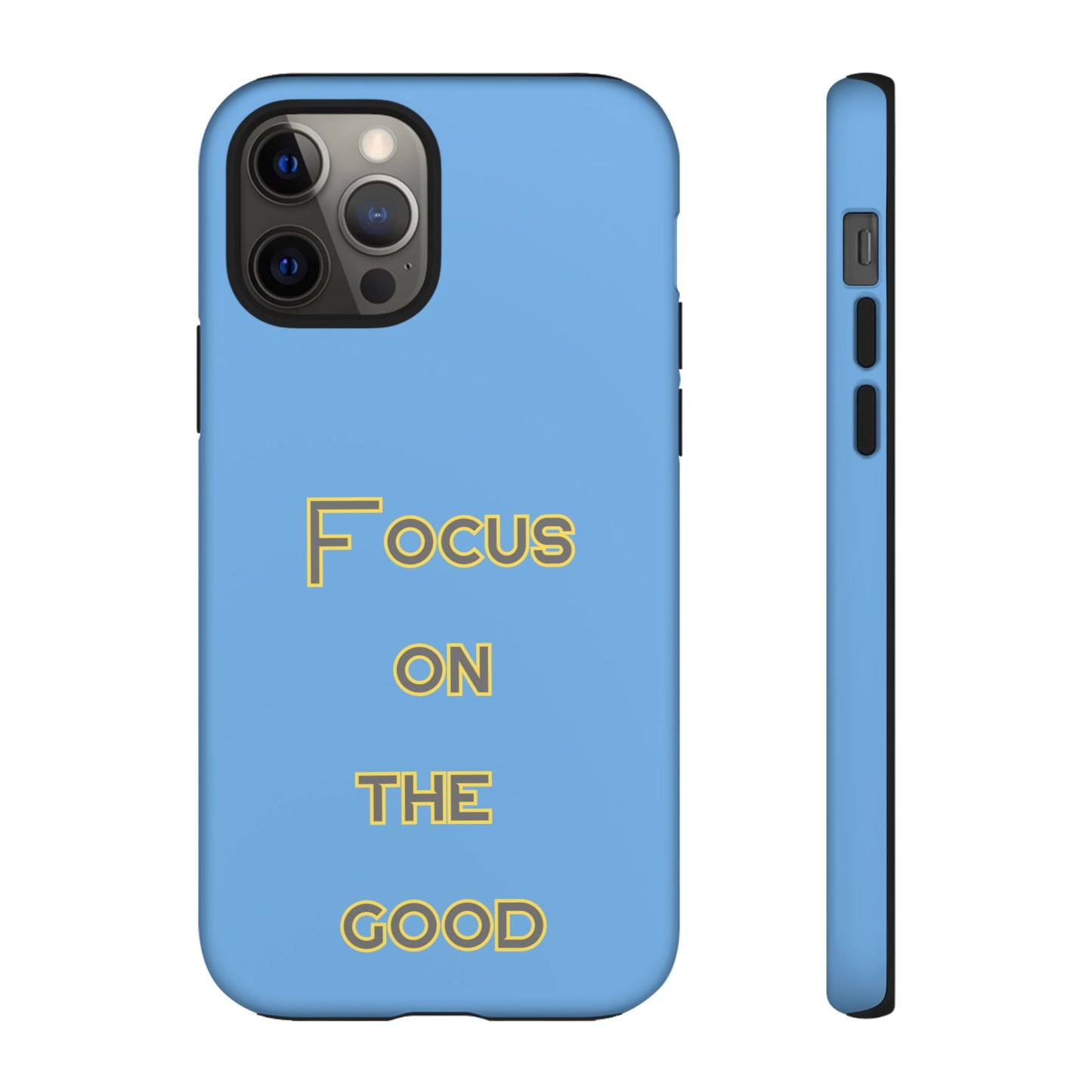 Focus on the Good #78 Tough Cases iPhone Samsung Google Pixel