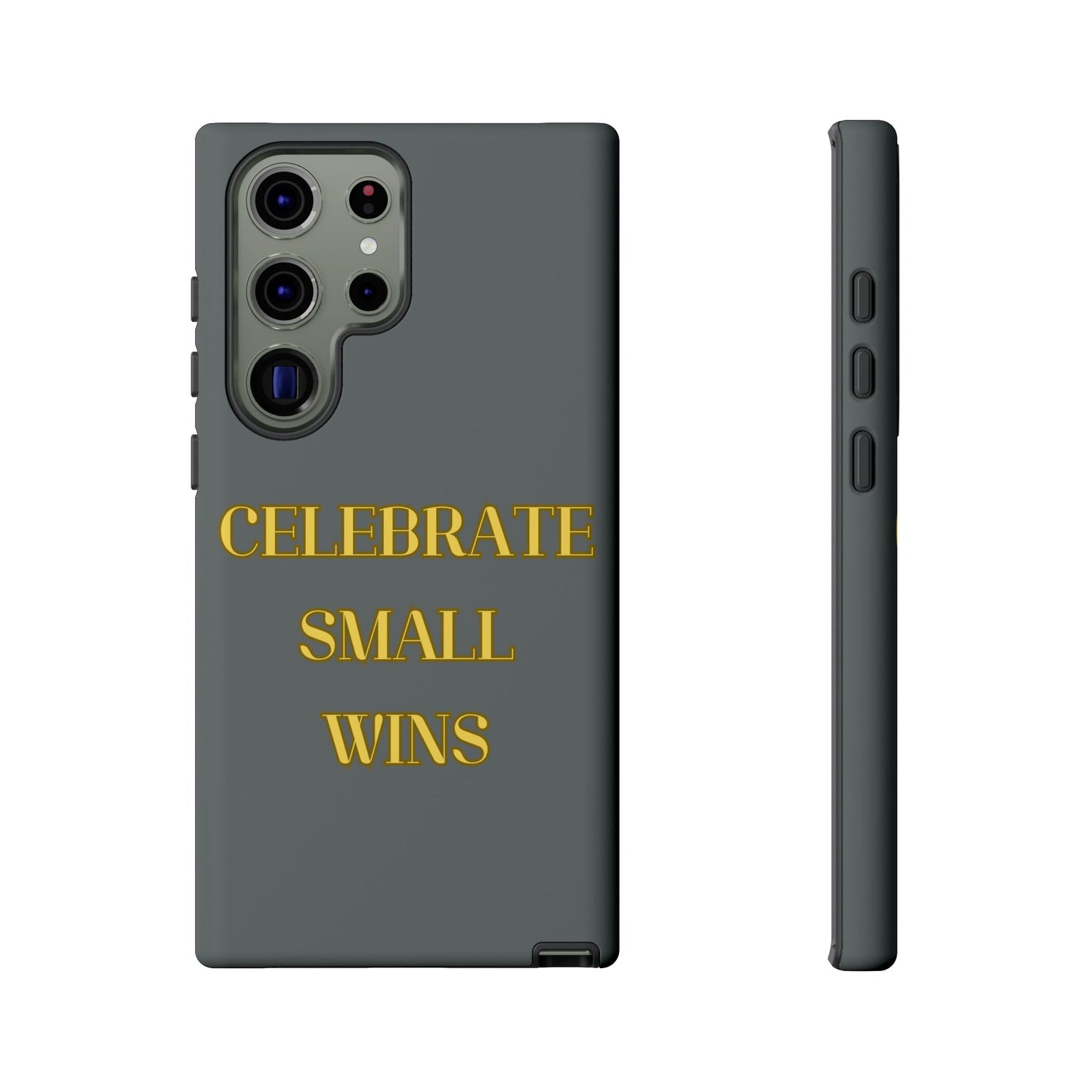 Celebrate Small Wins #24 Tough Cases iPhone Samsung Google Pixel