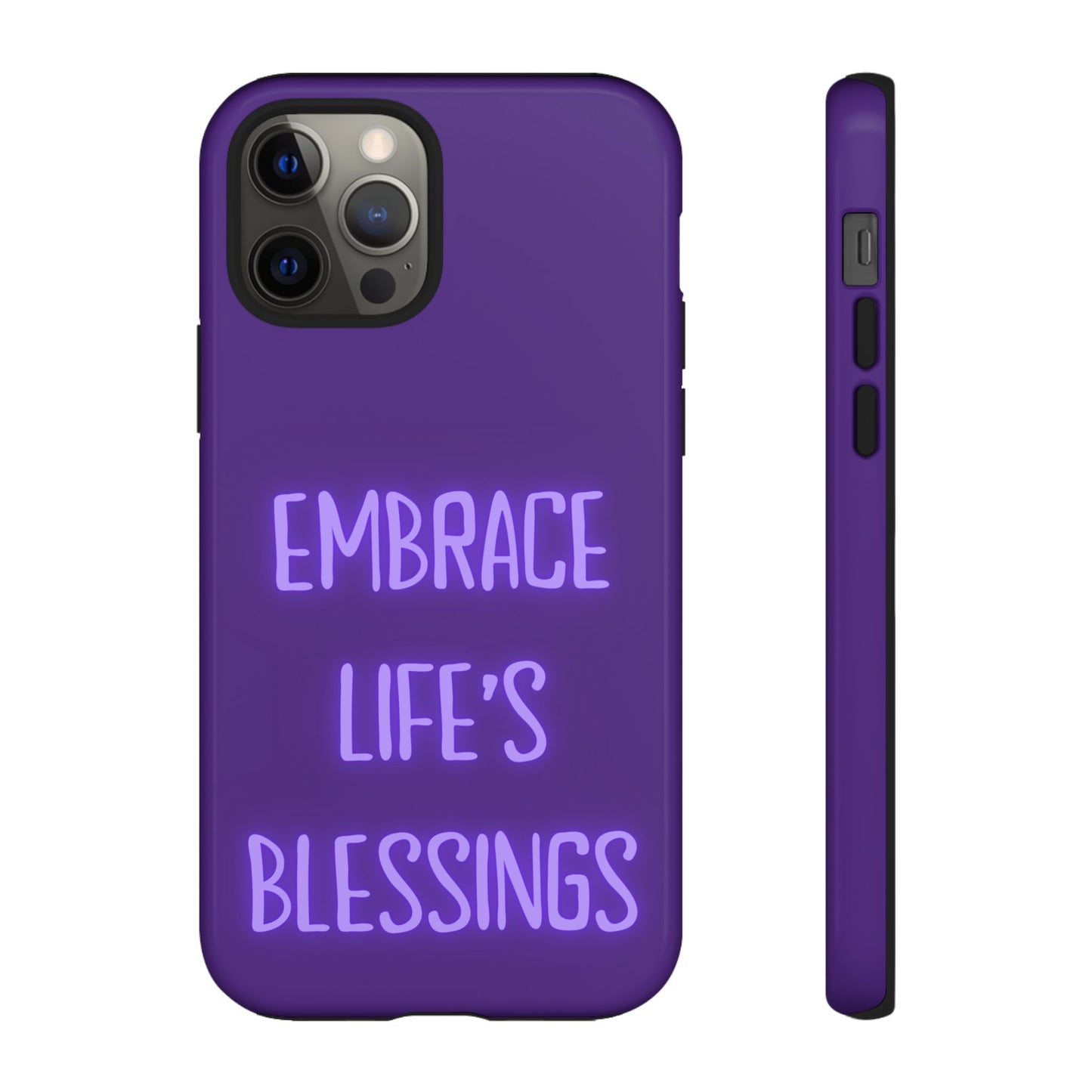 Embrace Life’s Blessings #25 Tough Cases iPhone Samsung Google Pixel