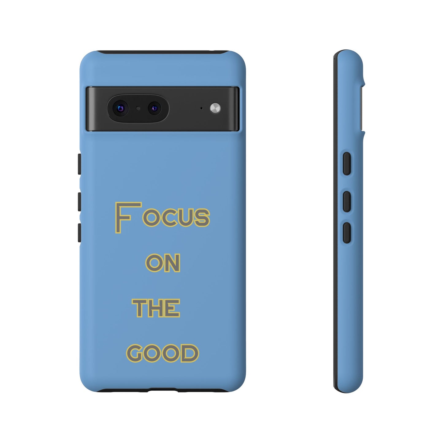 Focus on the Good #78 Tough Cases iPhone Samsung Google Pixel